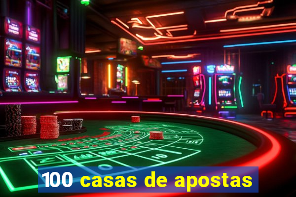 100 casas de apostas